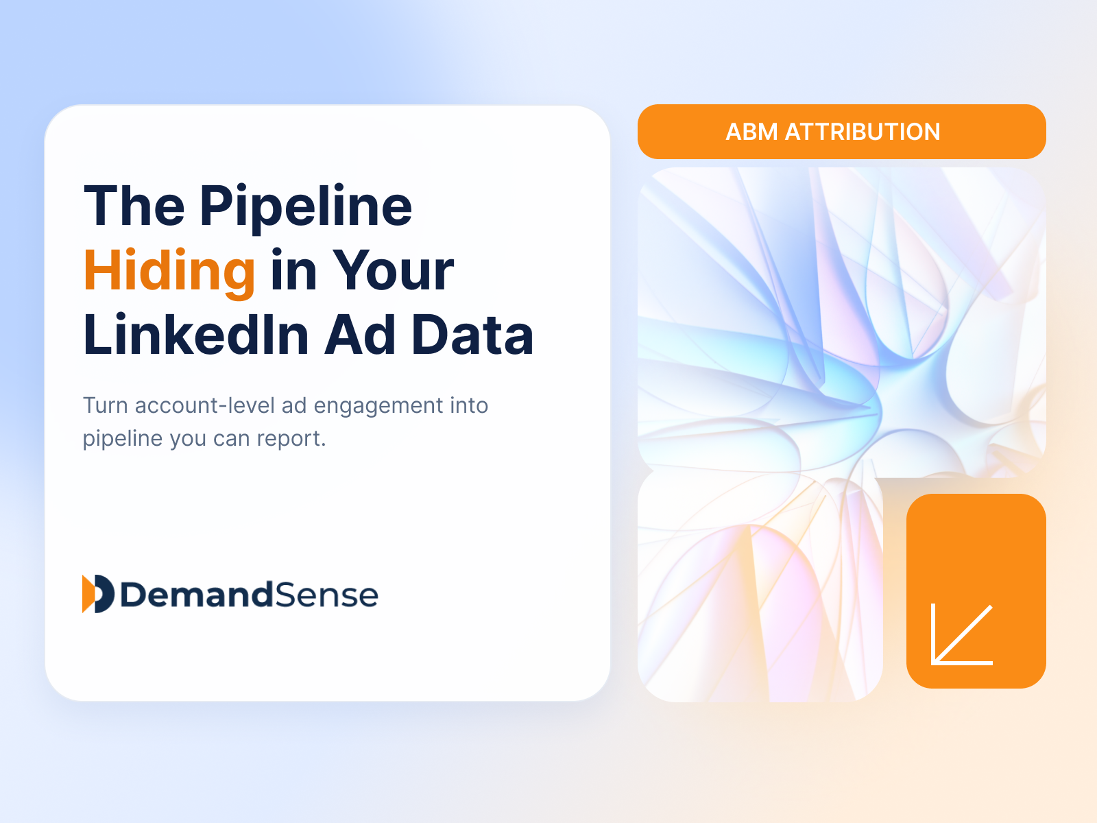 Account-Based Marketing Attribution: How to Find Pipeline Hiding in Your LinkedIn Ad Data