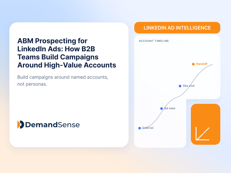 ABM Prospecting for LinkedIn Ads: How B2B Teams Build Campaigns Around High-Value Accounts