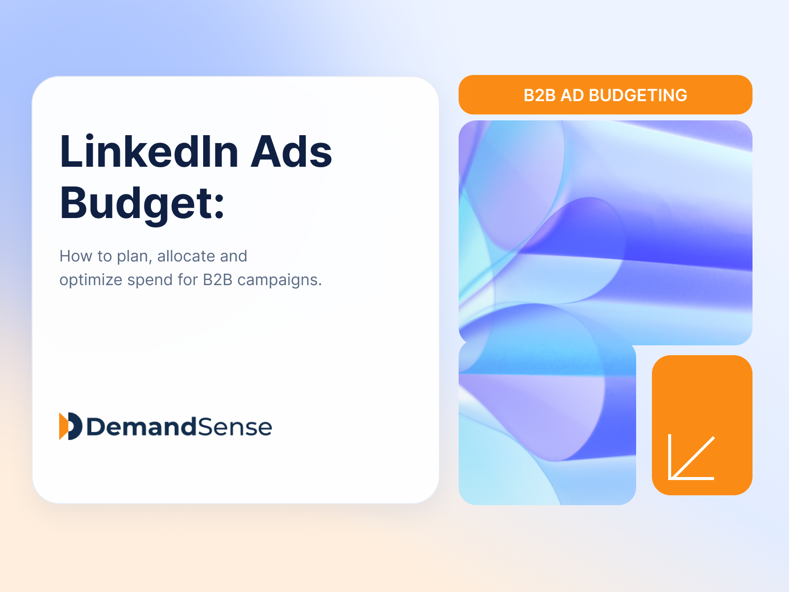 LinkedIn Ads Budget: How to Plan, Allocate, and Optimize Spend for B2B Campaigns