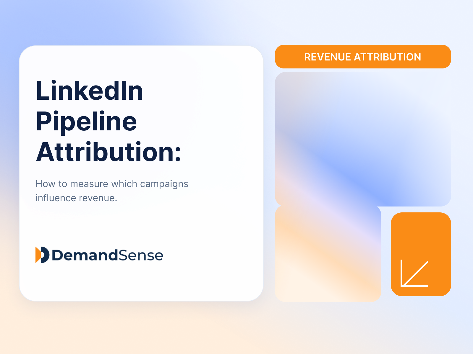 LinkedIn Pipeline Attribution: How to Measure Which Campaigns Influence Revenue